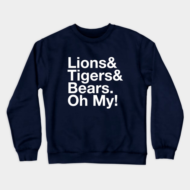 WIZARD OF OZ Lions and Tigers and Bears Oh My! Ampersand Crewneck Sweatshirt by YellowDogTees